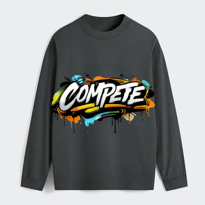 Bold typography design - "COMPETE" - competitive spirit, love the game - Classic Long Sleeve Shirt - Gray