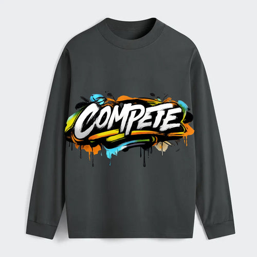 Bold typography design - COMPETE - competitive spirit, love the game - Classic Long Sleeve Shirt