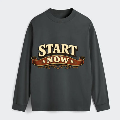 Bold typography design - "START NOW" - begin immediately, no delay - Classic Long Sleeve Shirt - Gray