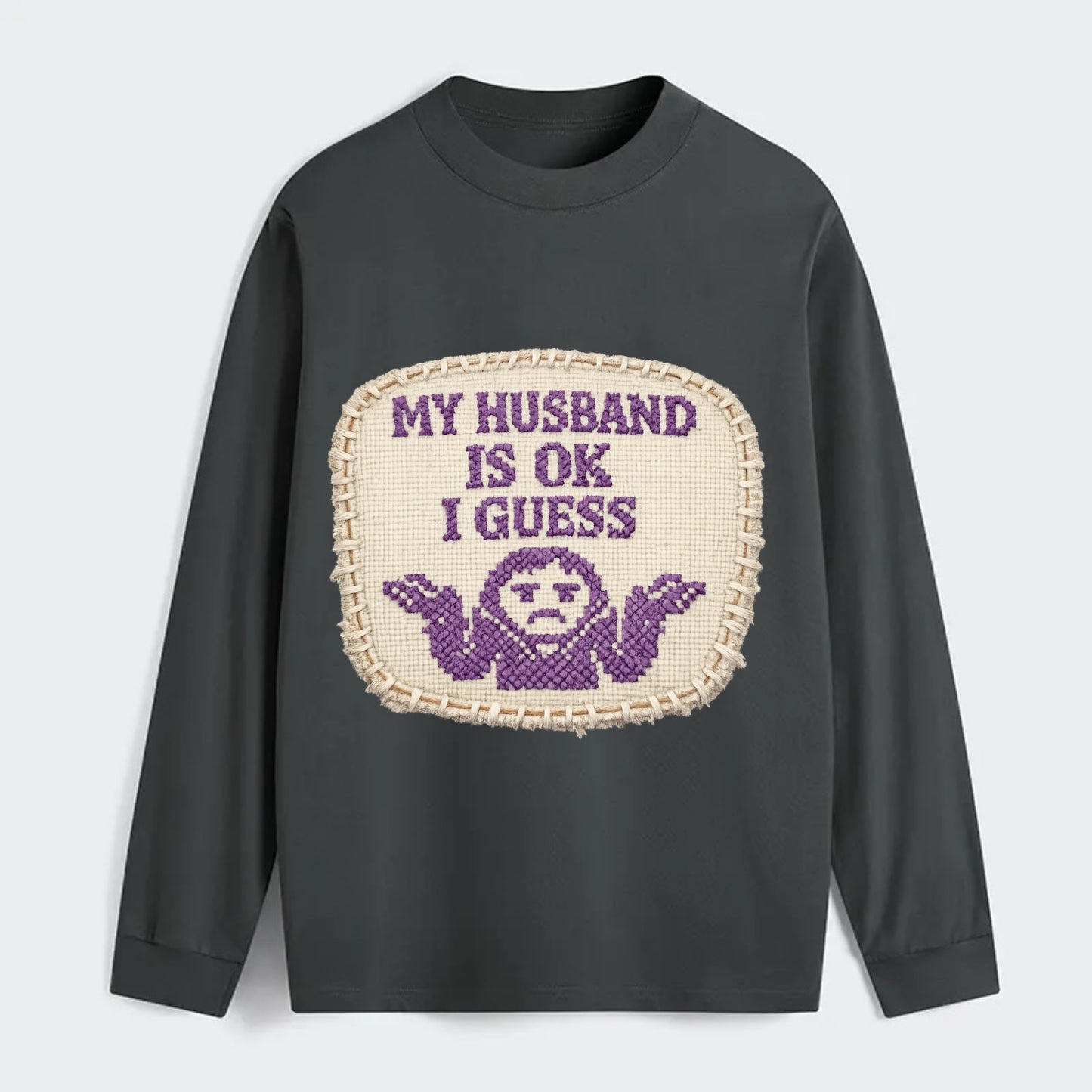 MY HUSBAND IS OK I GUESS - purple ok shrug - purple - mediocre husband - Classic Long Sleeve Shirt - Gray
