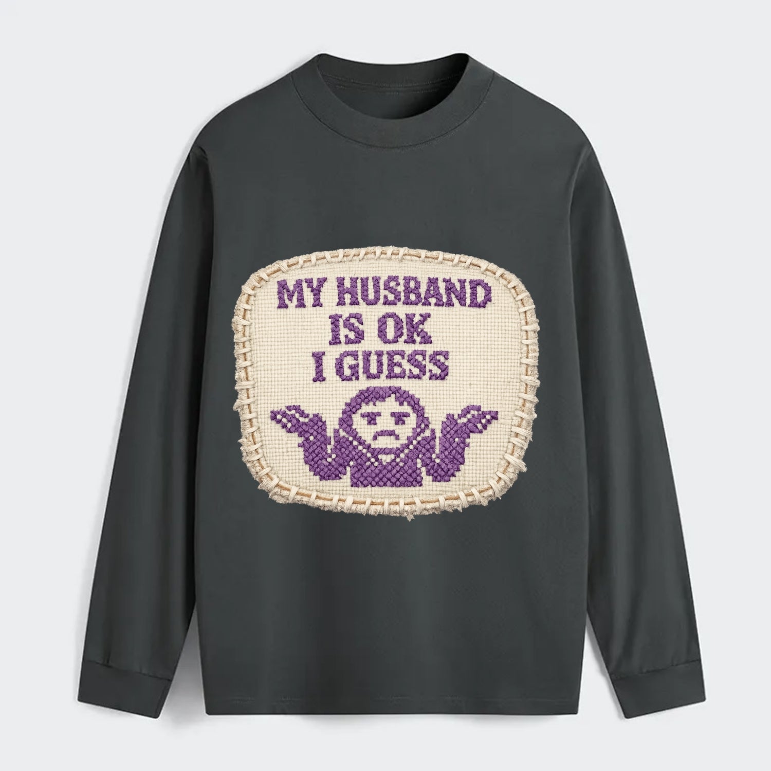MY HUSBAND IS OK I GUESS - purple ok shrug - purple - mediocre husband - Classic Long Sleeve Shirt - Gray