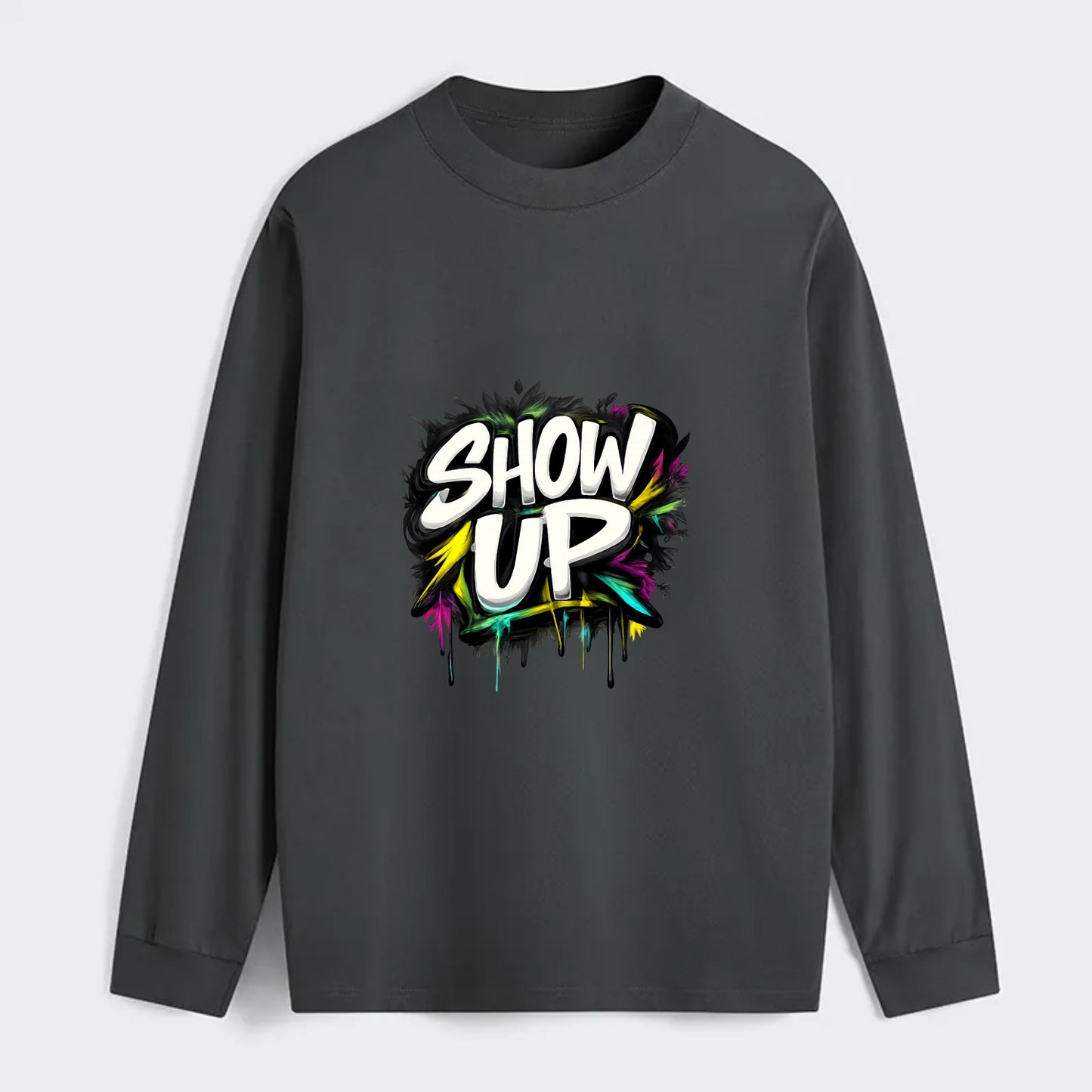 Bold typography design - "SHOW UP" - be present, arrive ready - Classic Long Sleeve Shirt - Gray