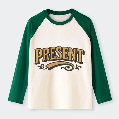 Bold typography design - "PRESENT" - living in the now - Raglan Long Sleeve T-Shirt - Green
