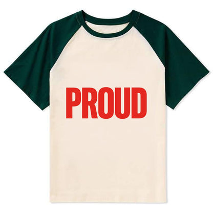 Bold typography design - "PROUD" - satisfied, honored, dignified - Contrast Raglan T-shirt - Green
