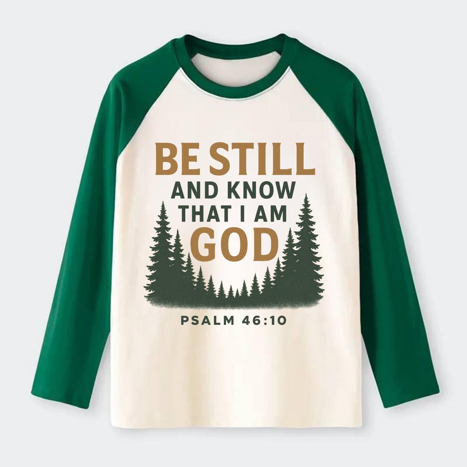 Psalm 46:10 Forest - Raglan Long Sleeve T-Shirt - Green