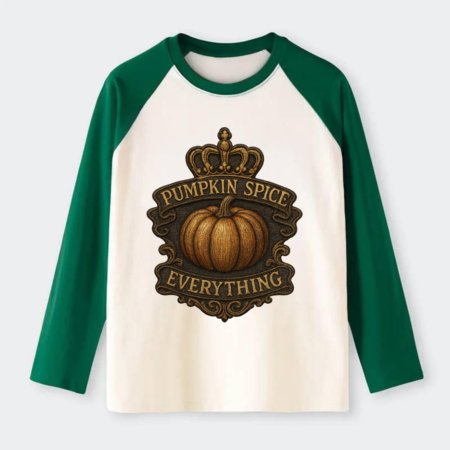 Pumpkin Spice Everything  - Raglan Long Sleeve T-Shirt - Green