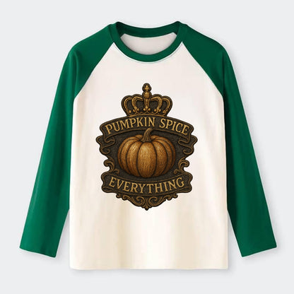 Pumpkin Spice Everything  - Raglan Long Sleeve T-Shirt - Green