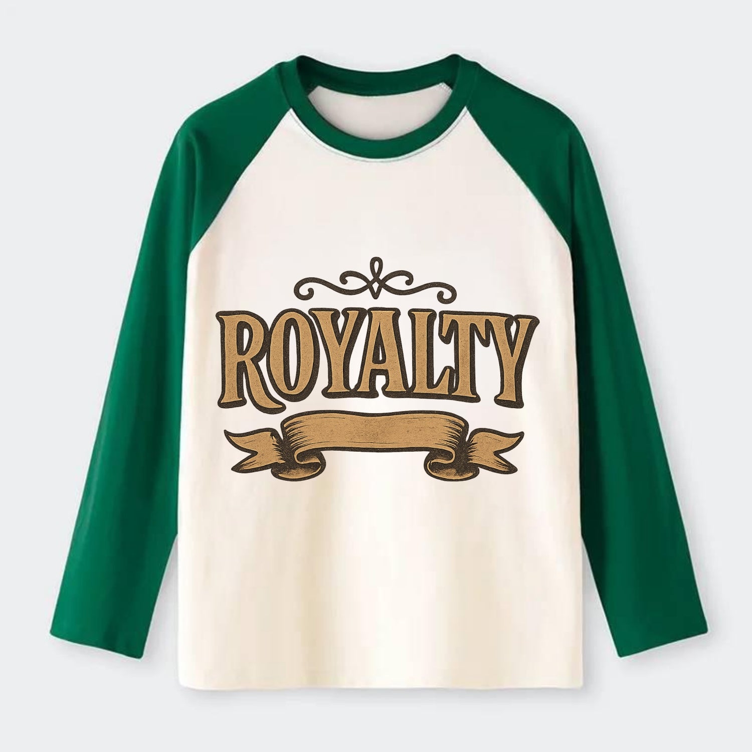 Bold typography design - "ROYALTY" - regal bearing, noble spirit - Raglan Long Sleeve T-Shirt - Green