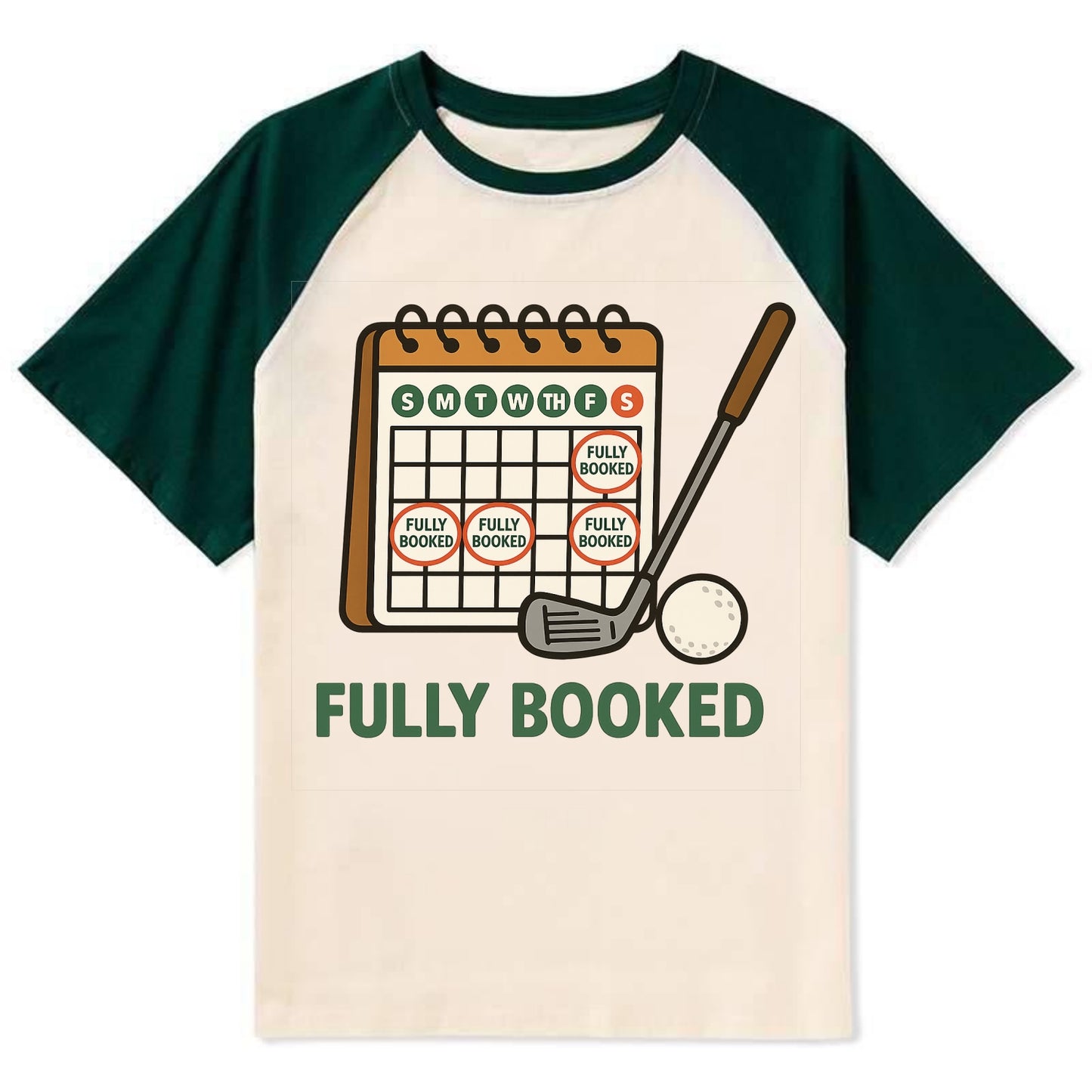 Calendar with every weekend marked for golf - "Fully Booked" - golf - Contrast Raglan T-shirt - Green