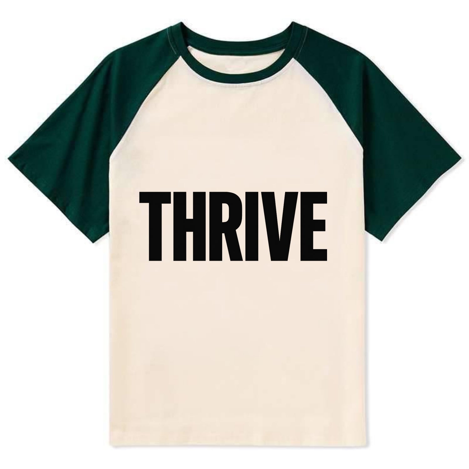 Bold typography design - "THRIVE" - flourishing, doing well - Contrast Raglan T-shirt - Green