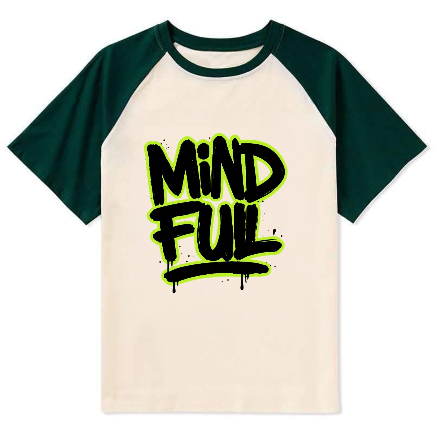 Bold typography design - "MINDFUL" - present awareness, conscious living - Contrast Raglan T-shirt - Green