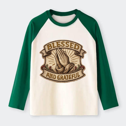 BLESSED AND GRATEFUL - praying hands with text in gold , thankful - Raglan Long Sleeve T-Shirt - Green