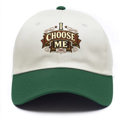 Bold typography design - "I CHOOSE ME" - self-priority, self-selection - Two Tone Cap - Green