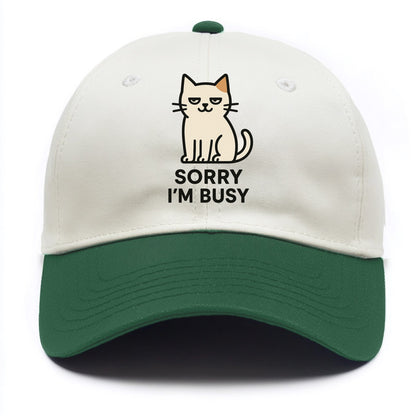 Cat sitting alone looking content - "SORRY I'M BUSY" - not sorry at all - Two Tone Cap - Green
