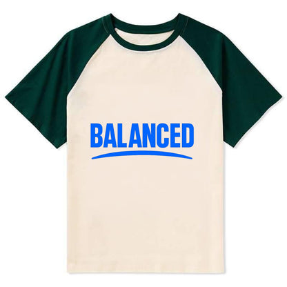 Bold typography design - "BALANCED" - harmony, equilibrium, centered life - Contrast Raglan T-shirt - Green