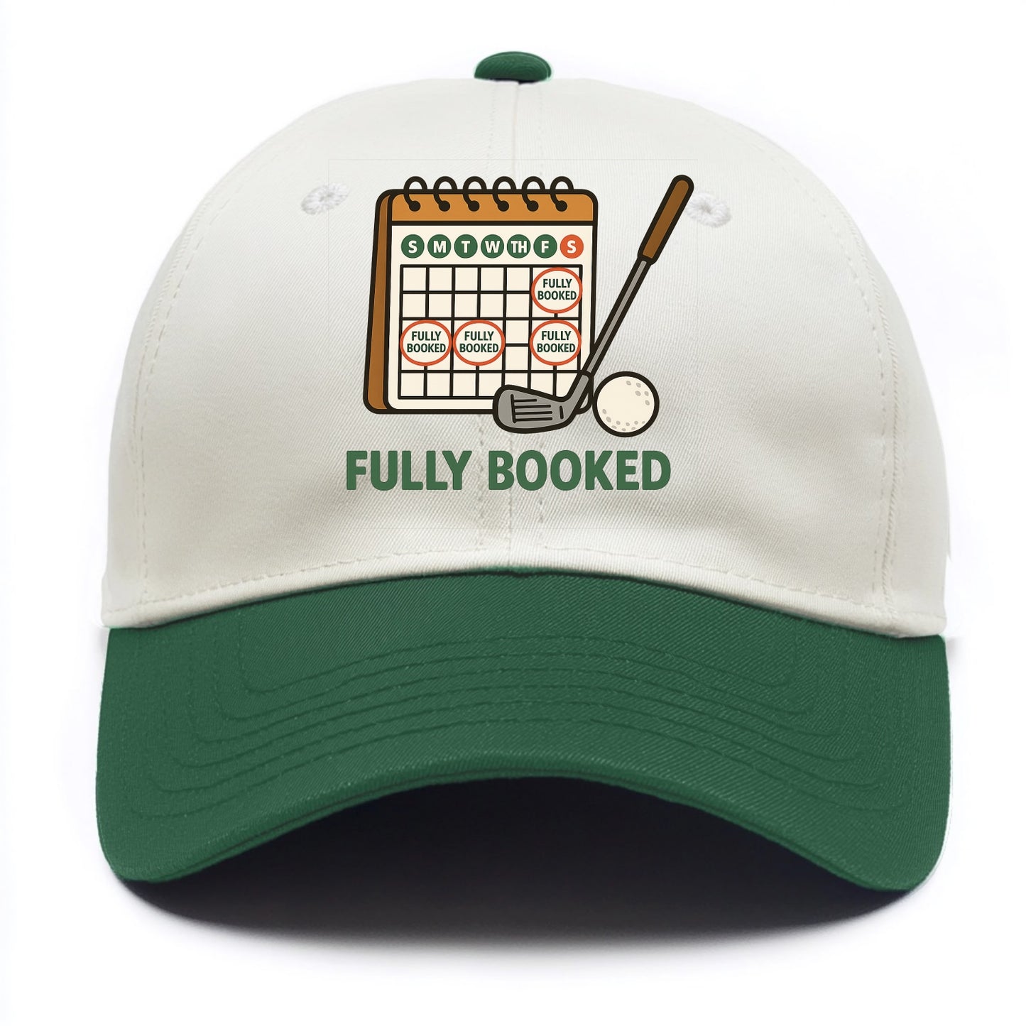 Calendar with every weekend marked for golf - "Fully Booked" - golf obsession - Two Tone Cap - Green
