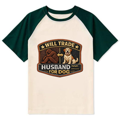 WILL TRADE HUSBAND FOR DOG - dog and man silhouette in brown , pet - Contrast Raglan T-shirt - Green