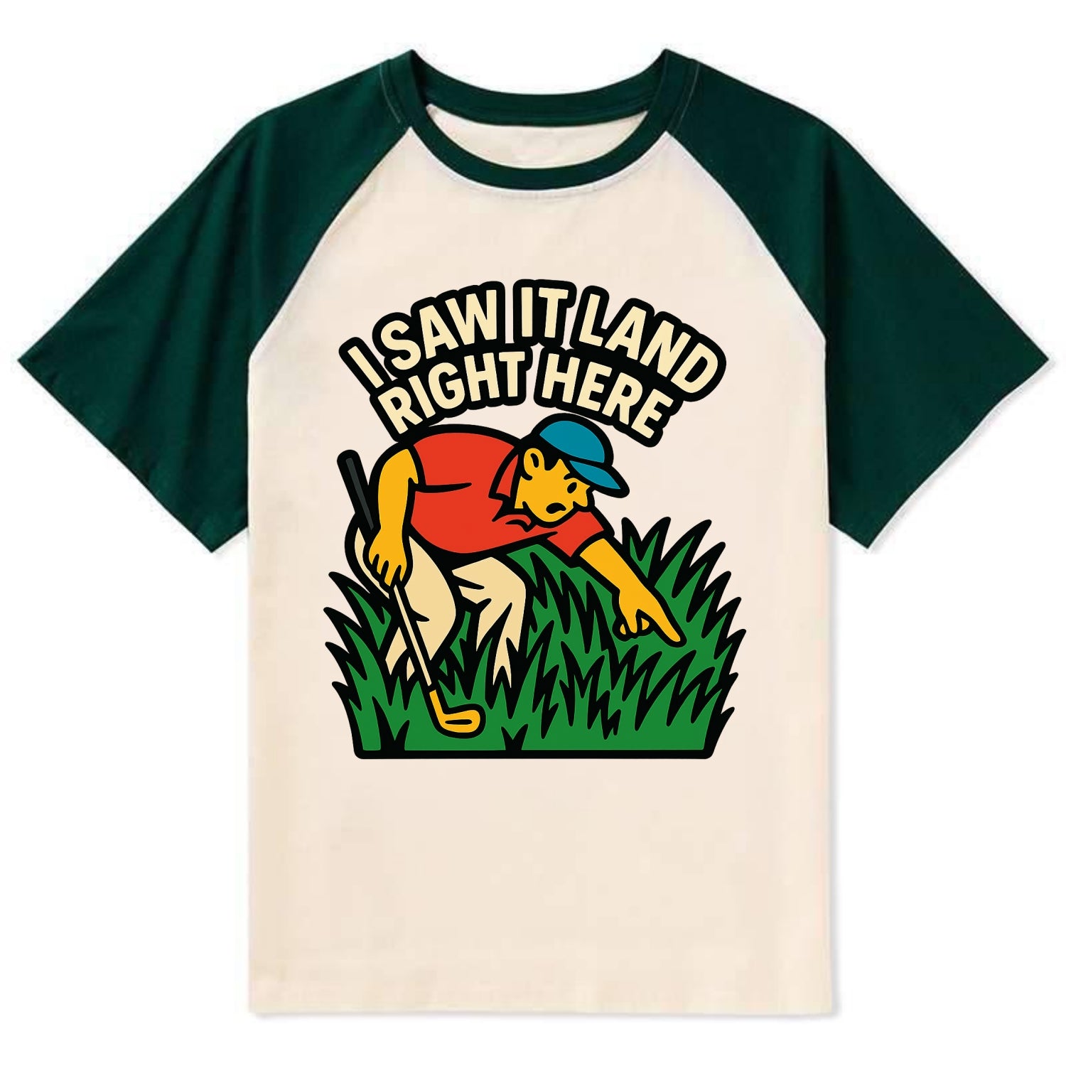 Golfer searching in deep rough - "I Saw It Land Right Here" - lost ball - Contrast Raglan T-shirt - Green
