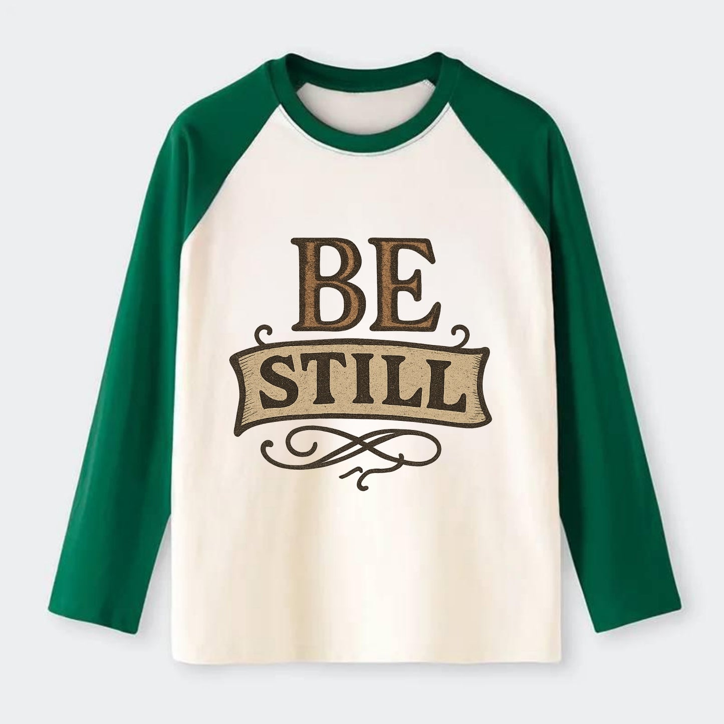 Bold typography design - "BE STILL" - quiet mind, meditation, inner - Raglan Long Sleeve T-Shirt - Green