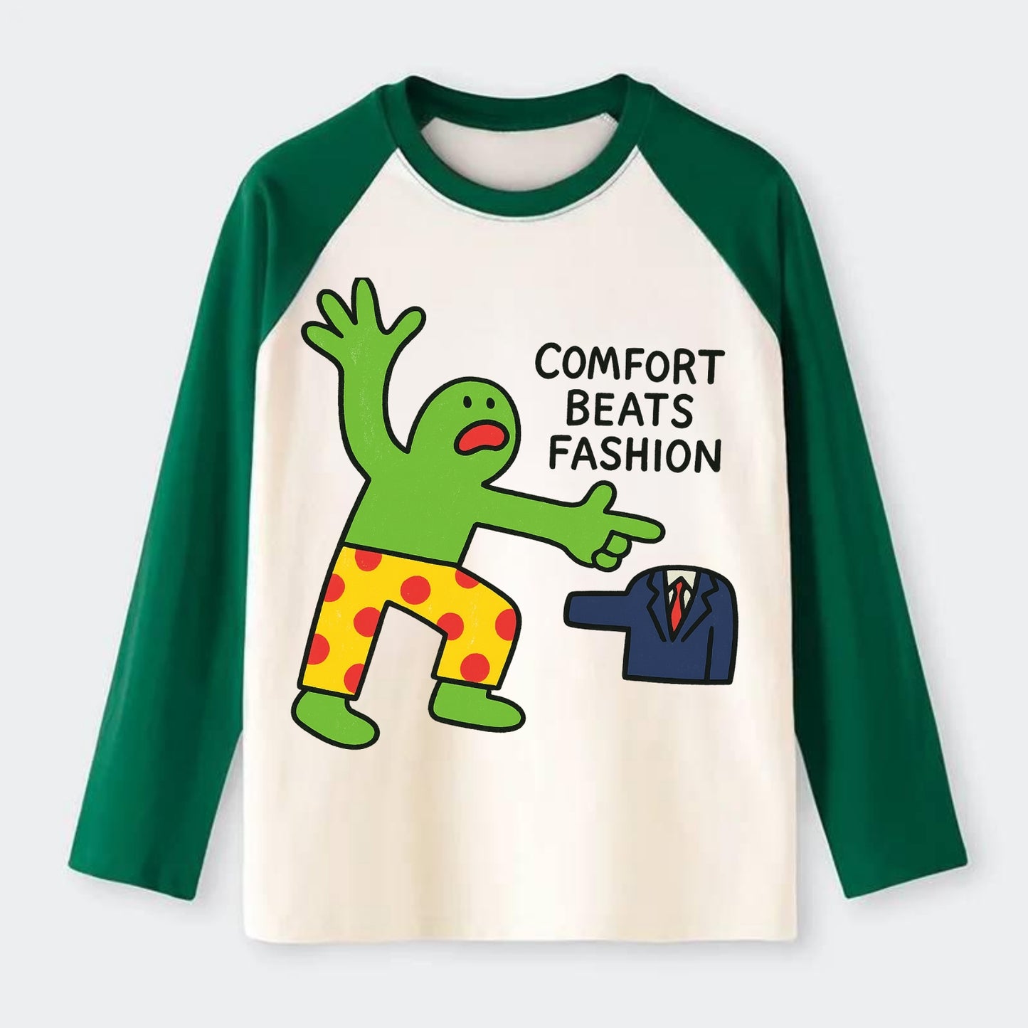COMFORT BEATS FASHION | Pajamas defeatin - Raglan Long Sleeve T-Shirt - Green