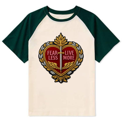 FEAR LESS LIVE MORE - heart with text in red , courage - Contrast Raglan T-shirt - Green