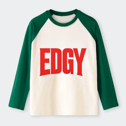 Bold typography design - "EDGY" - pushing boundaries, unconventional - Raglan Long Sleeve T-Shirt - Green
