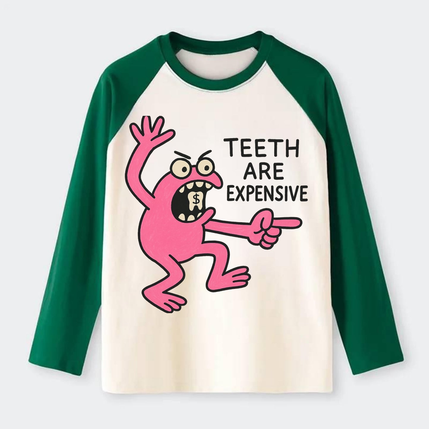 TEETH ARE EXPENSIVE | Dollar sign molar - Raglan Long Sleeve T-Shirt - Green