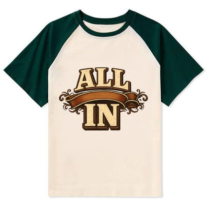 Bold typography design - "ALL IN" - complete commitment, no holding back - Contrast Raglan T-shirt - Green