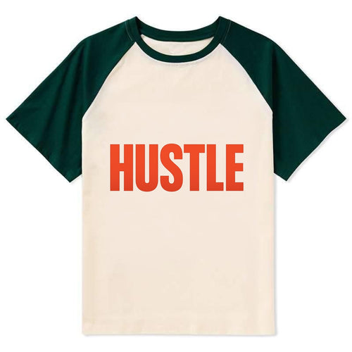 Bold typography design - HUSTLE - work hard, grind, chase dreams - Contrast Raglan T-shirt