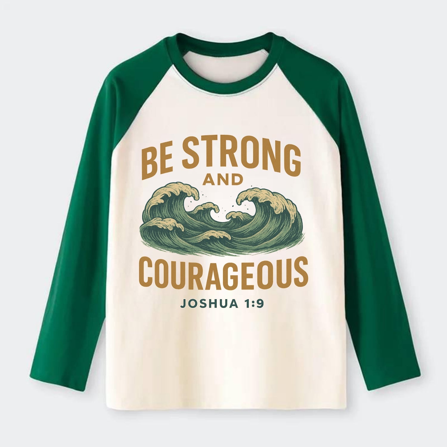 Joshua 1:9 Ocean - Raglan Long Sleeve T-Shirt - Green