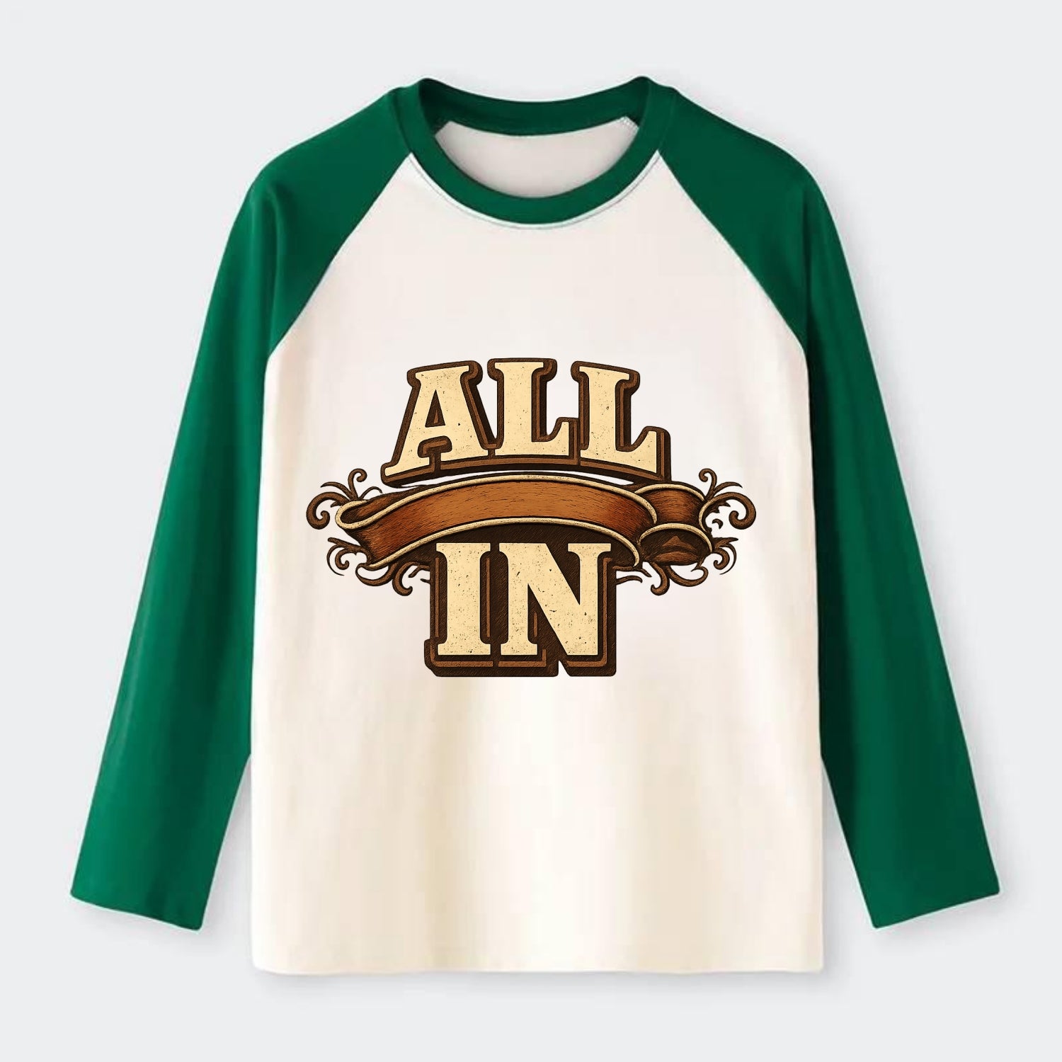 Bold typography design - "ALL IN" - complete commitment, no holding - Raglan Long Sleeve T-Shirt - Green