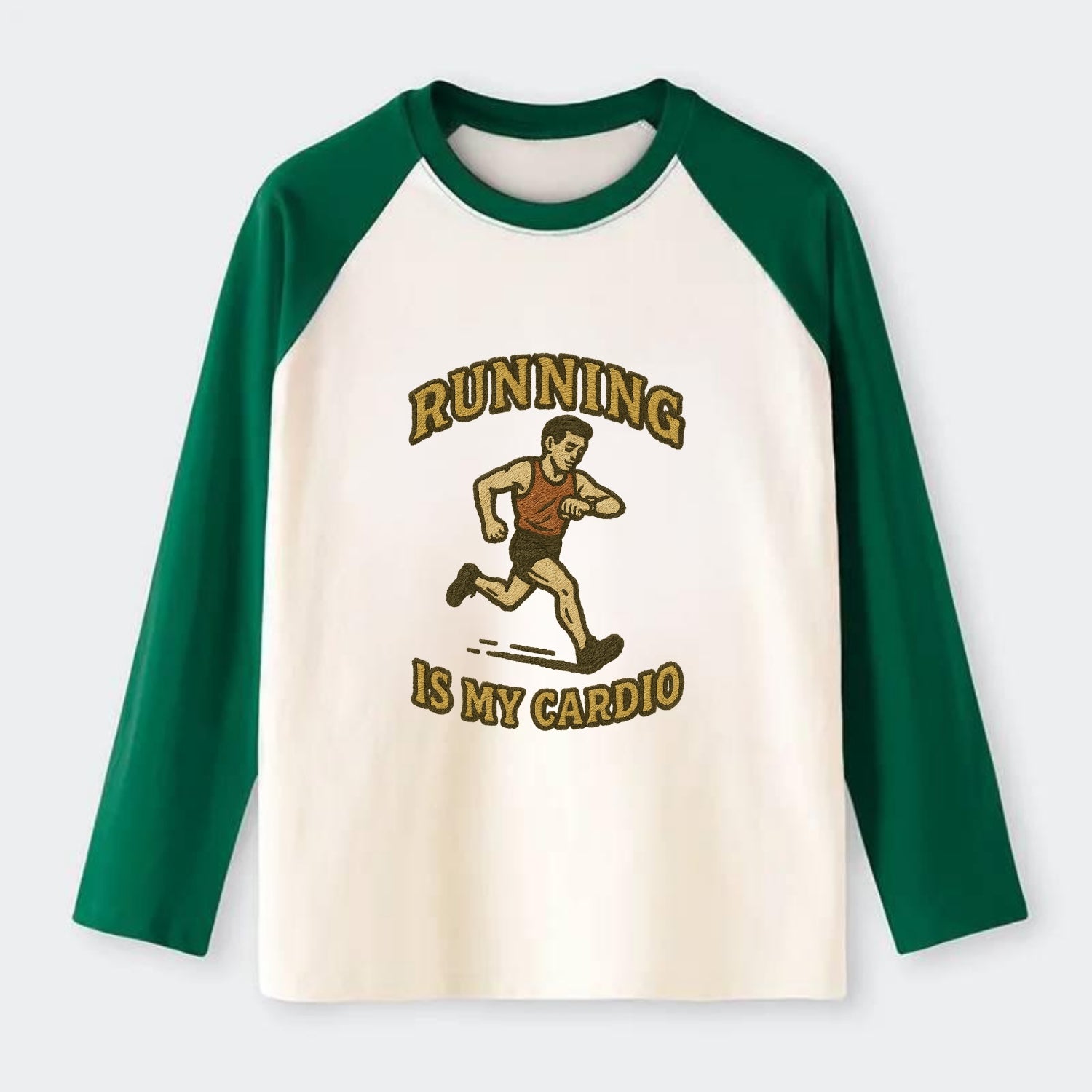 Running Late Is My Cardio  - Raglan Long Sleeve T-Shirt - Green