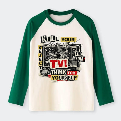 KILL YOUR TV | Smashed television | Reject media | Think for yourself - Raglan Long Sleeve T-Shirt - Green