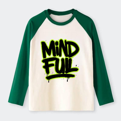 Bold typography design - MINDFUL - present awareness, conscious - Raglan Long Sleeve T-Shirt