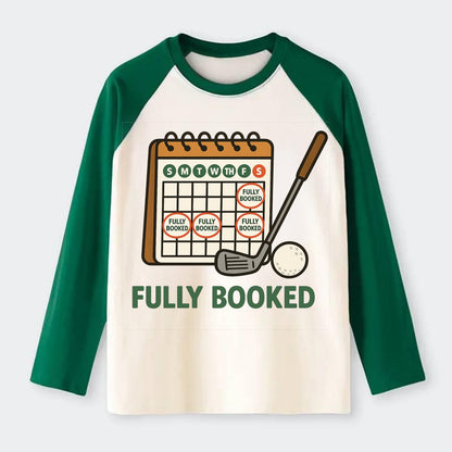 Calendar with every weekend marked for golf - "Fully Booked" - golf - Raglan Long Sleeve T-Shirt - Green