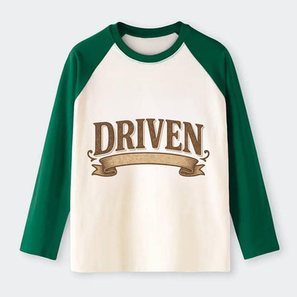 Bold typography design - "DRIVEN" - motivated, focused on goals - Raglan Long Sleeve T-Shirt - Green
