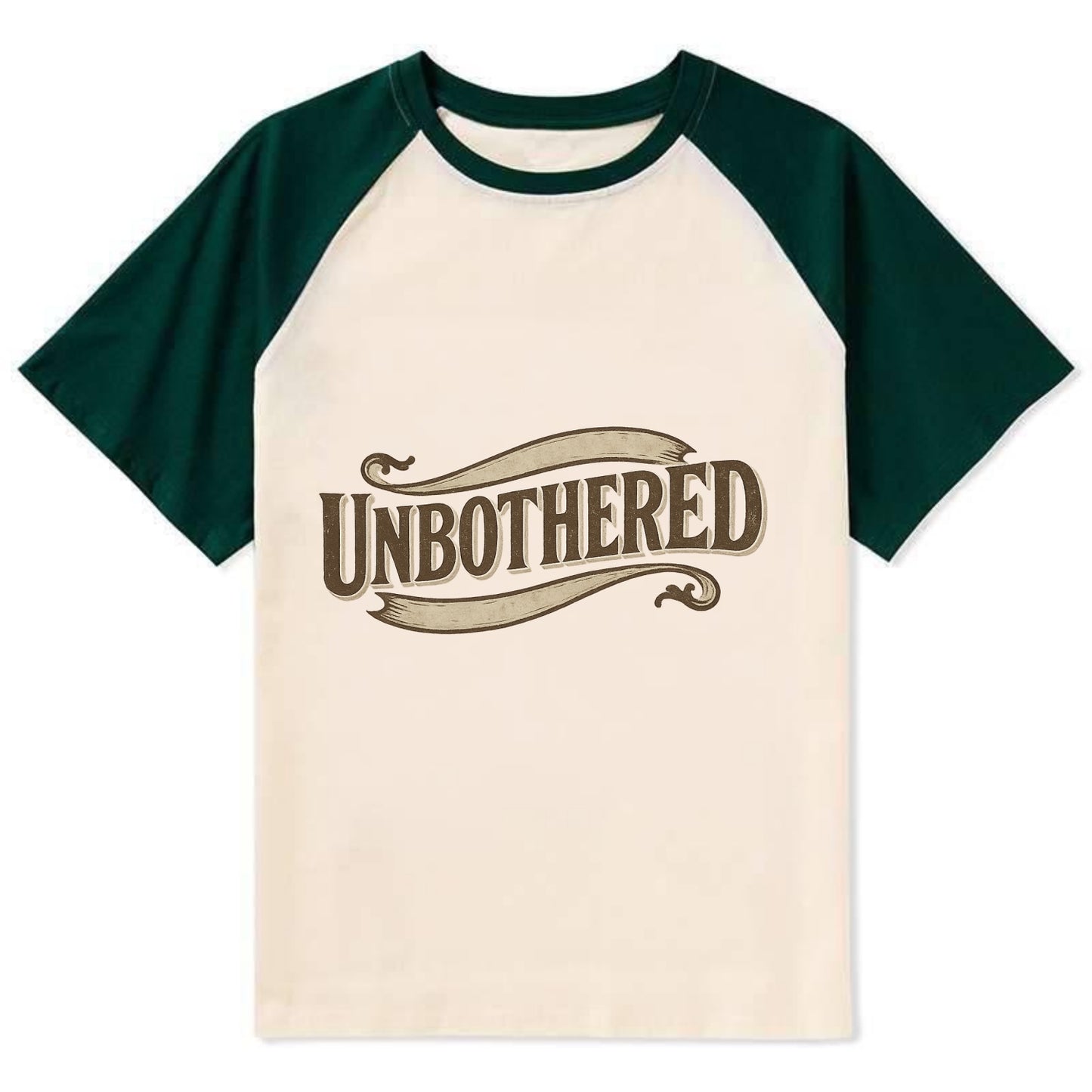 Bold typography design - "UNBOTHERED" - not affected, staying calm - Contrast Raglan T-shirt - Green