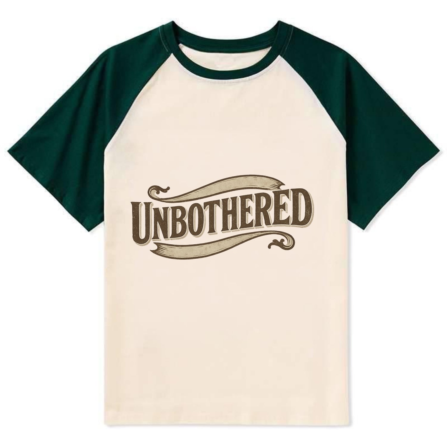 Bold typography design - "UNBOTHERED" - not affected, staying calm - Contrast Raglan T-shirt - Green