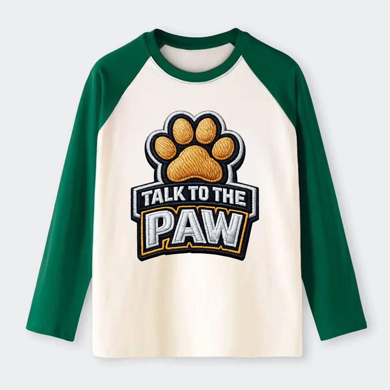 TALK TO THE PAW - raised paw in tan , sassy pet - Raglan Long Sleeve T-Shirt - Green