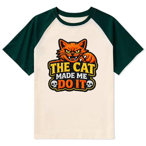 THE CAT MADE ME DO IT - mischievous cat in orange , blame the cat - Contrast Raglan T-shirt