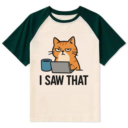 Cat with one eye open judging you - "I SAW THAT" - nothing escapes notice - Contrast Raglan T-shirt - Green