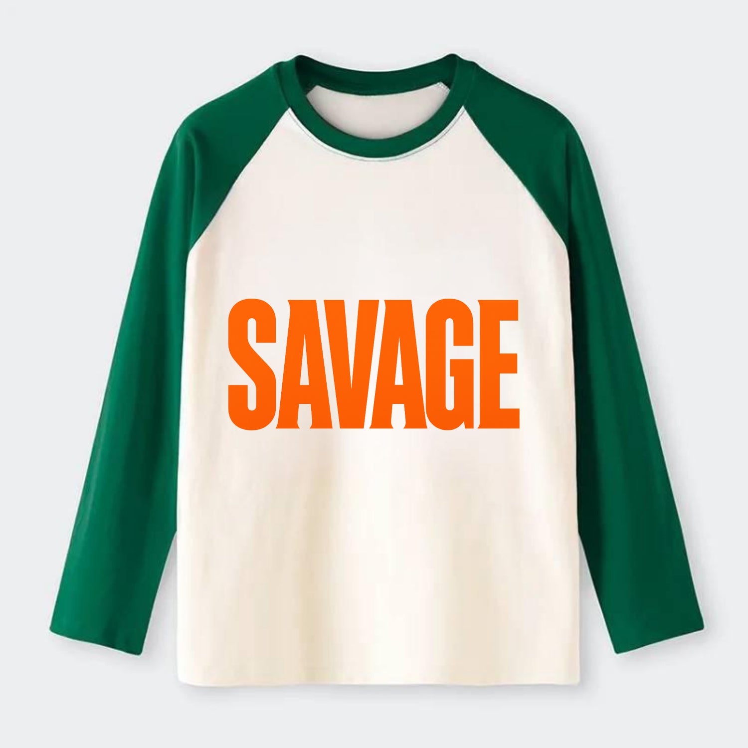 Bold typography design - "SAVAGE" - fierce attitude, taking no - Raglan Long Sleeve T-Shirt - Green