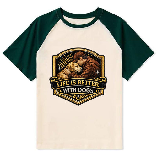 LIFE IS BETTER WITH DOGS - dog and human in brown , dog lover - Contrast Raglan T-shirt