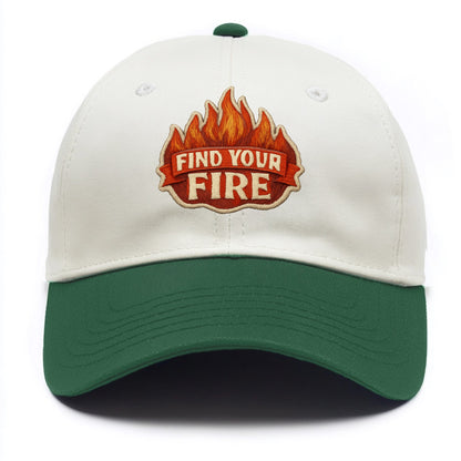 FIND YOUR FIRE - flames with text in orange , passion - Two Tone Cap - Green