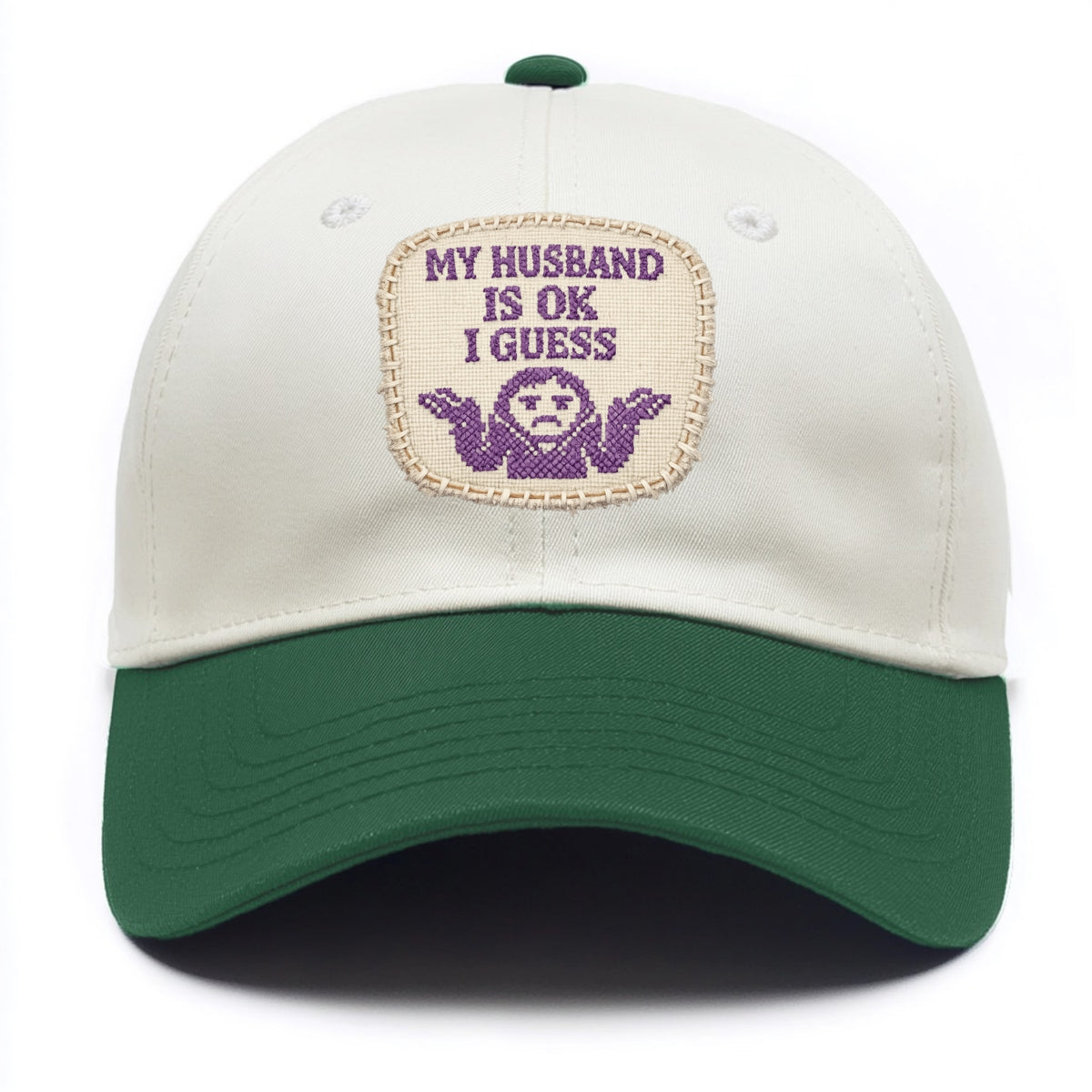 MY HUSBAND IS OK I GUESS - purple ok shrug - purple - mediocre husband - Two Tone Cap - Green