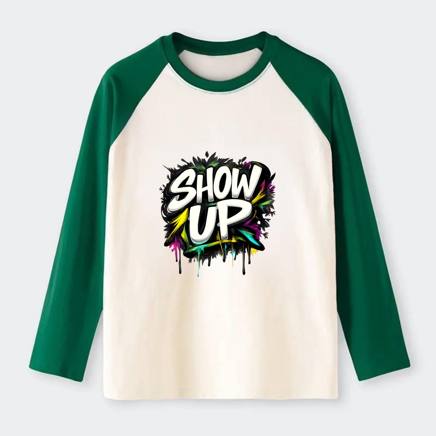 Bold typography design - "SHOW UP" - be present, arrive ready - Raglan Long Sleeve T-Shirt - Green