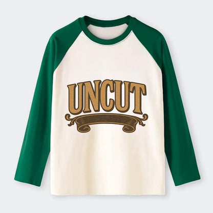 Bold typography design - "UNCUT" - pure, undiluted, authentic - Raglan Long Sleeve T-Shirt - Green
