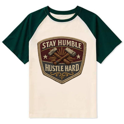 STAY HUMBLE HUSTLE HARD - text in silver , work ethic - Contrast Raglan T-shirt - Green