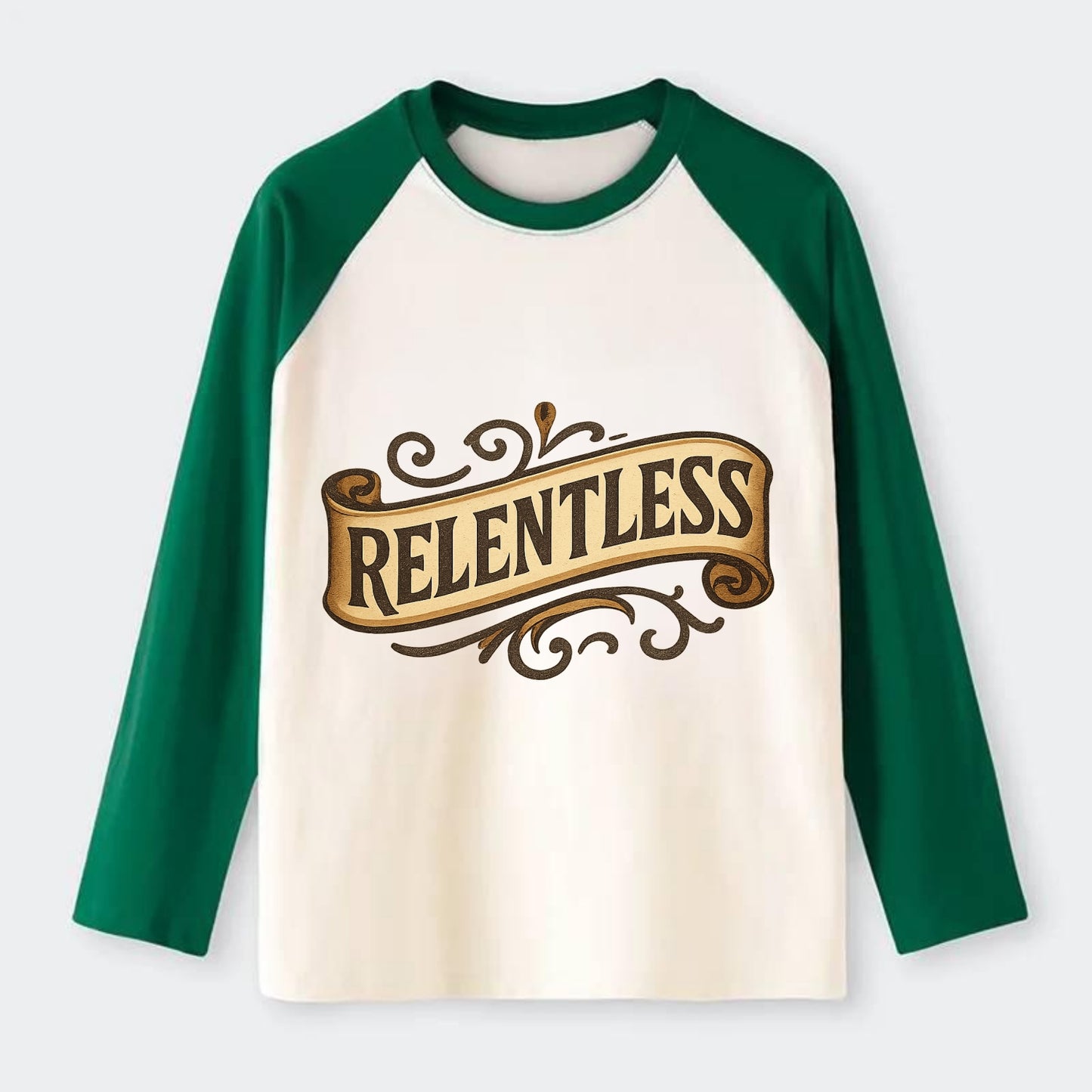Bold typography design - "RELENTLESS" - never giving up, persistent - Raglan Long Sleeve T-Shirt - Green