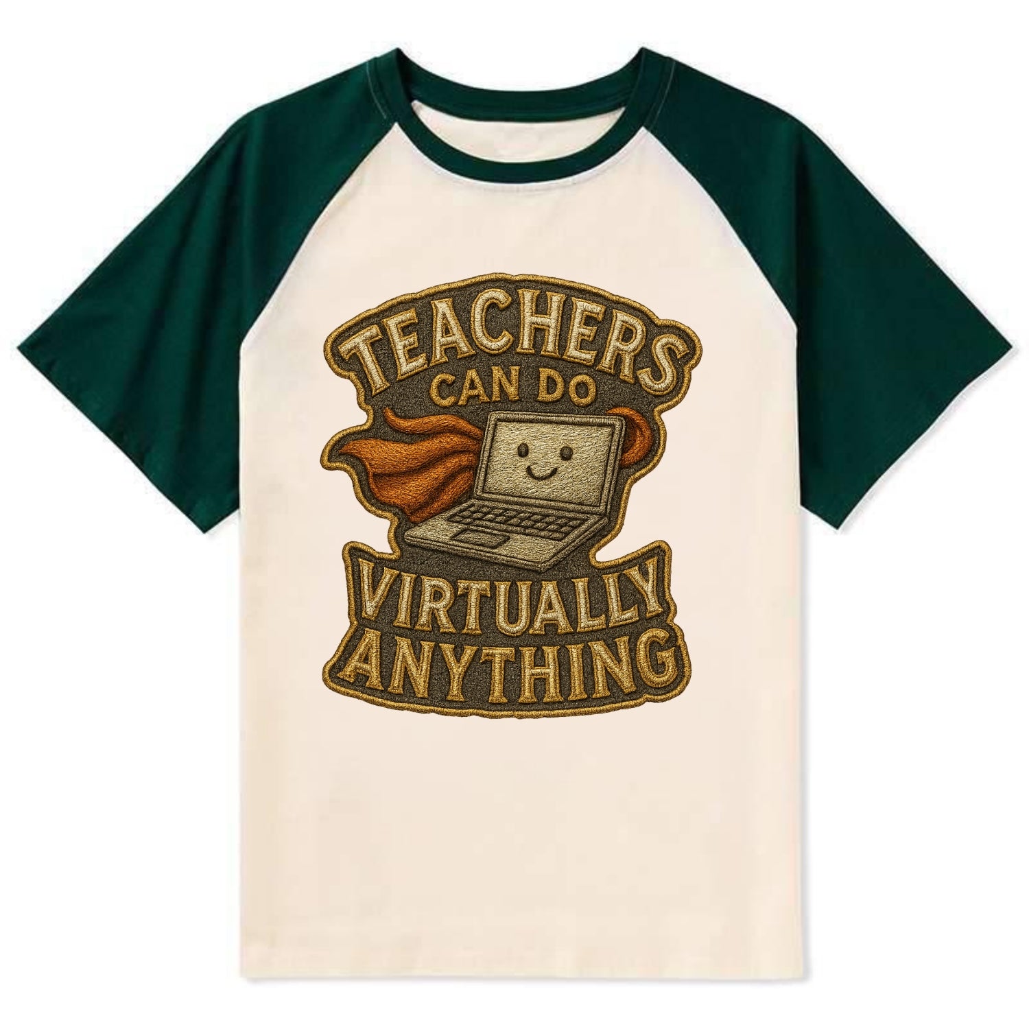 Teachers Can Do Virtually Anything  - Contrast Raglan T-shirt - Green